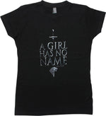 Game of Thrones A Girl Has No Name Juniors T-Shirt