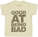 Being Bad Infant T Shirt