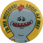 Rick and Morty Look At Me Im Mr Meeseeks Button