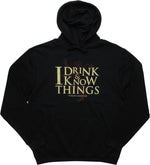 Game of Thrones I Drink and I Know Things Hoodie