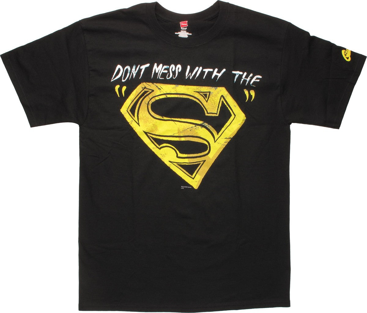 Superman Don't Mess With the S T-Shirt