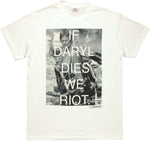 Walking Dead If Daryl Dies T Shirt