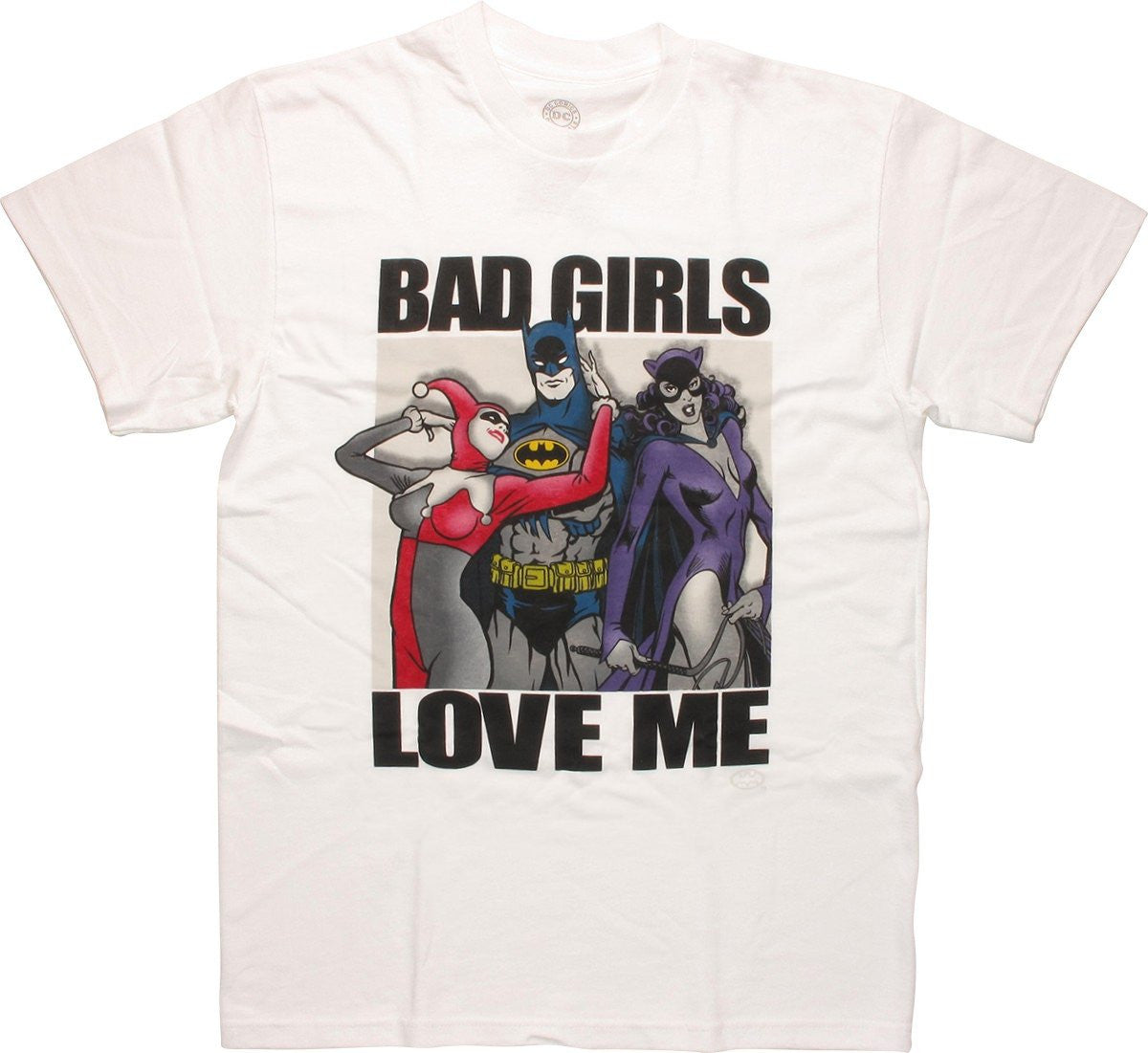 Batman Bad Girls Love Me T Shirt