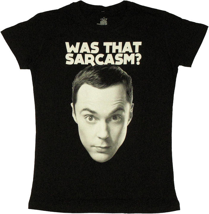 Big Bang Theory Was That Sarcasm Baby Tee