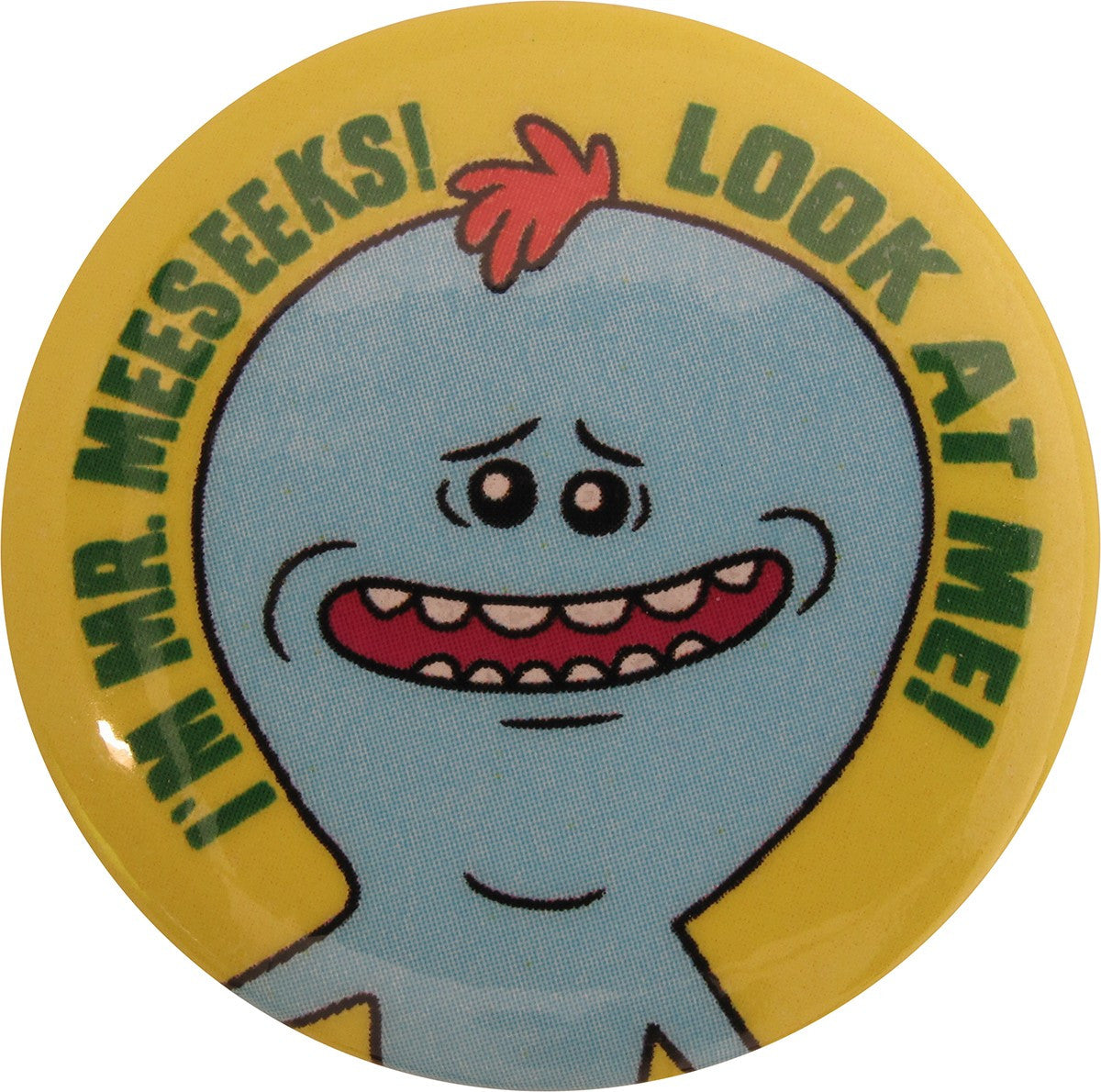 Rick and Morty Look At Me Im Mr Meeseeks Button