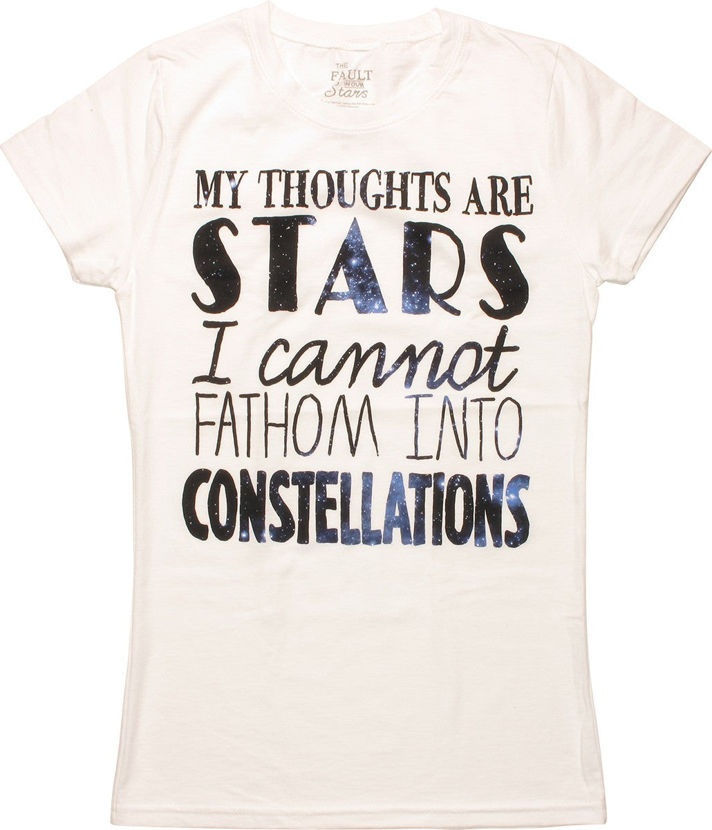 Fault in Our Stars I Cannot Fathom Juniors T-Shirt