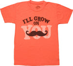Funny I'll Grow on You Mustache Youth T-Shirt