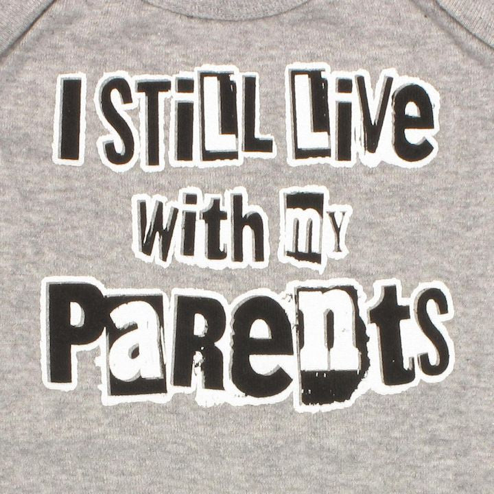 Funny Live With Parents Snap Suit
