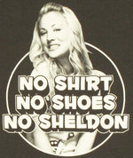 Big Bang Theory No Sheldon T Shirt
