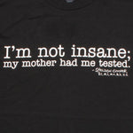 Big Bang Theory Not Insane T Shirt