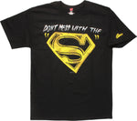 Superman Don't Mess With the S T-Shirt