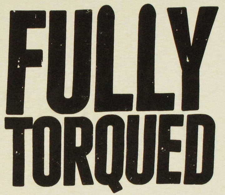 Workaholics Fully Torqued T Shirt