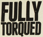 Workaholics Fully Torqued T Shirt