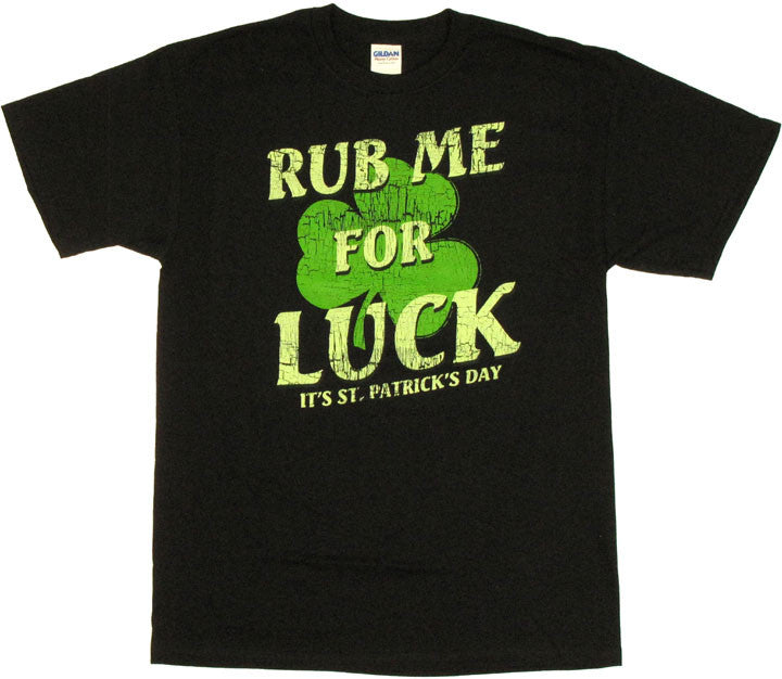 Irish Rub Me for Luck T Shirt