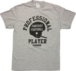 League Professional Fantasy Player T Shirt
