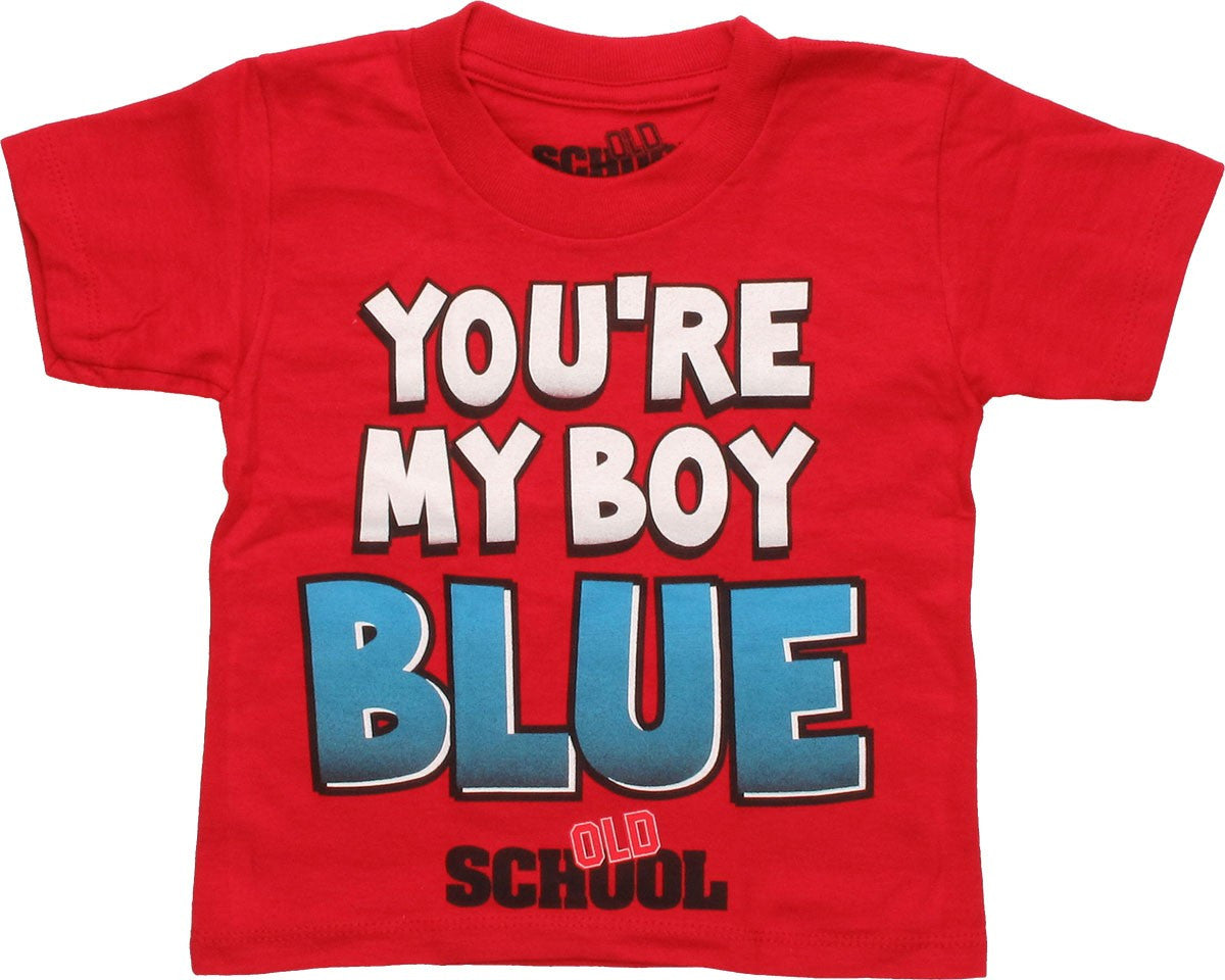 Old School You're My Boy Blue Toddler T-Shirt