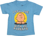 Peanuts Live With Parents Toddler T Shirt