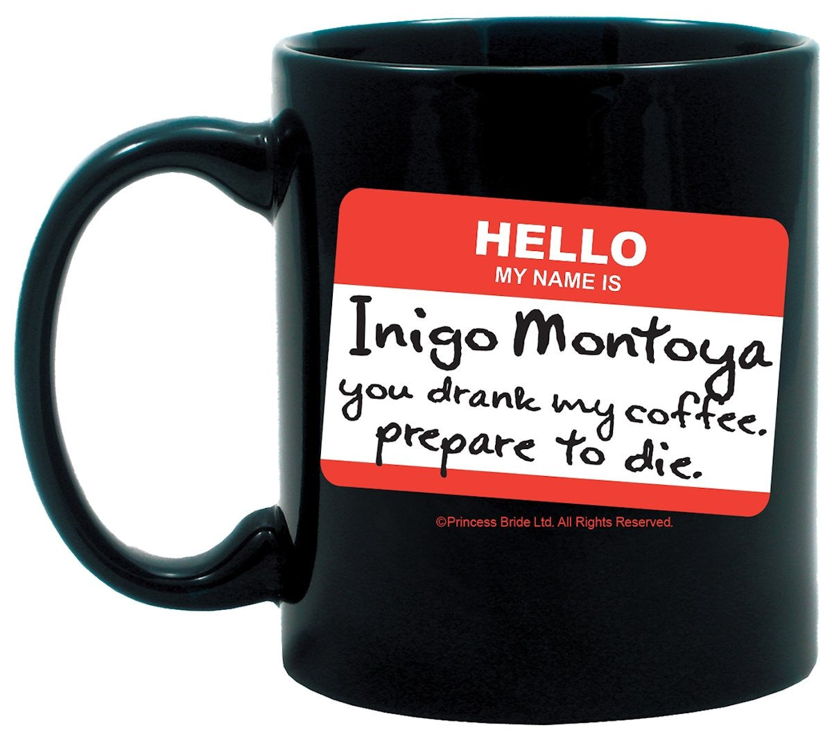 Princess Bride You Drank My Coffee Mug