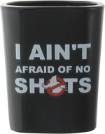 Ghostbusters Aint Afraid of No Shots Shot Glass