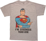 Superman Stronger Than Him T Shirt