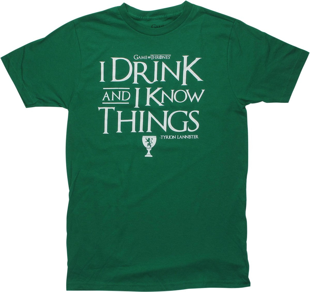 Game of Thrones I Drink and I Know Green T-Shirt