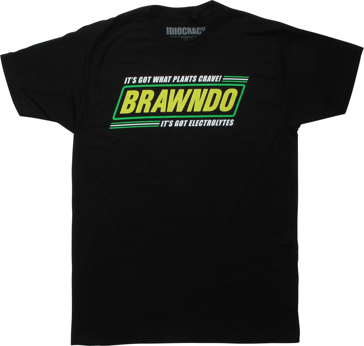 Idiocracy Brawndo Got What Plants Crave T-Shirt