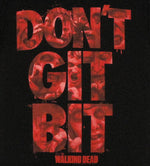 Walking Dead Don't Git Bit T Shirt