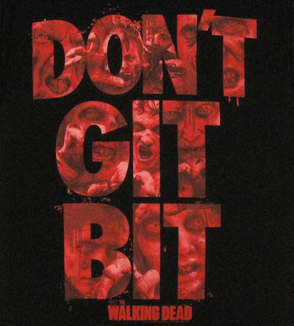 Walking Dead Don't Git Bit T Shirt