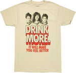 Workaholics Drink More T Shirt Sheer