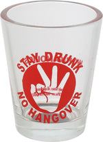 Workaholics Stay Drunk Shot Glass